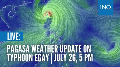 pagasa weather update today live 5pm|LIVE: Pagasa weather update on Typhoon Egay .